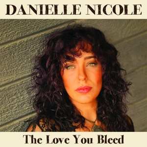 CD Danielle Schnebelen: The Love You Bleed