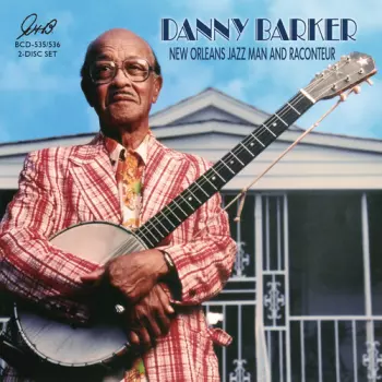 Danny Barker: New Orleans Jazz Man And Raconteur