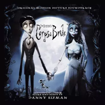 Tim Burton's Corpse Bride (Original Motion Picture Soundtrack)