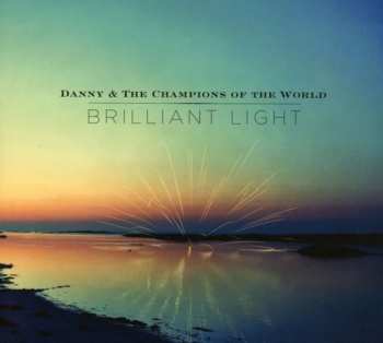 3CD Danny & The Champions Of The World: Brilliant Light