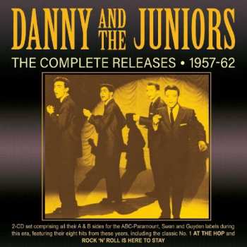 2CD Danny & The Juniors: The Complete Releases 1957-62