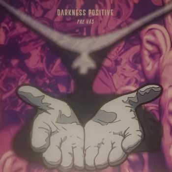 LP Darkness Positive: Pre Vás
