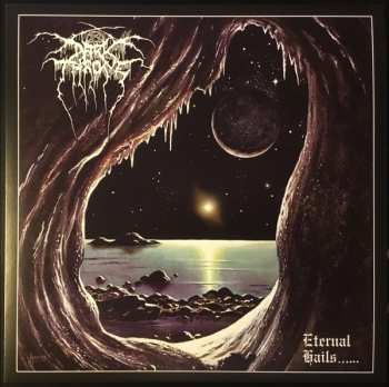 LP/CD/Coffret/MC Darkthrone: Eternal Hails...... DLX | LTD | DIGI | CLR
