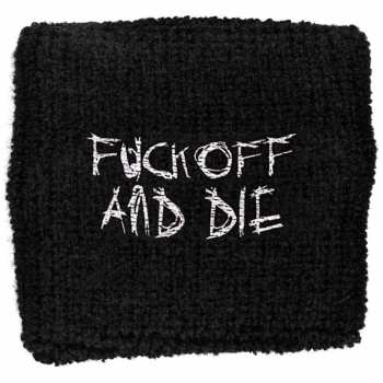 Merch Darkthrone: Poignet Fuck Off And Die 