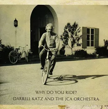 Darrell Katz: Why Do You Ride?