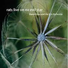 Darrell Katz: Rats Live On No Evil Star