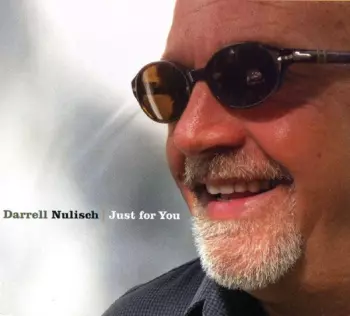 Darrell Nulisch: Just For You