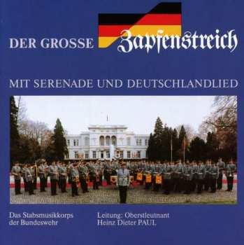 CD Stabsmusikkorps Der Bundeswehr: Der Grosse Zapfenstreich