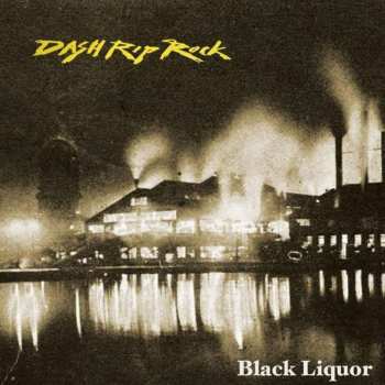 Album Dash Rip Rock: Black Liquor
