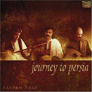 Album Dastan Ensemble: Journey To Persia
