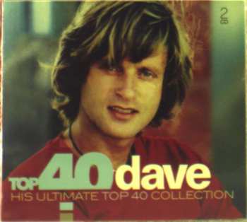 2CD Dave: Top 40 Dave (His Ultimate Top 40 Collection)