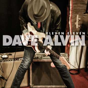 CD Dave Alvin: Eleven Eleven