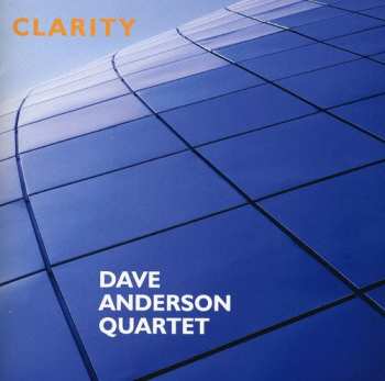 Album Dave Anderson Quartet: Clarity
