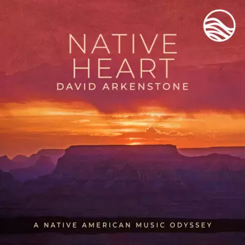 David Arkenstone: Native Heart