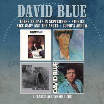 2CD David Blue: These 23 Days In September / Stories / Nice Baby And The Angel / Cupid's Arrow