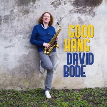 Album David Bode: Good Hang
