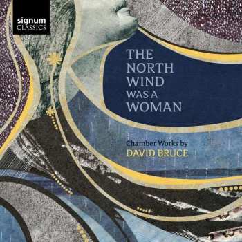 CD David Bruce: The North Wind Was A Woman