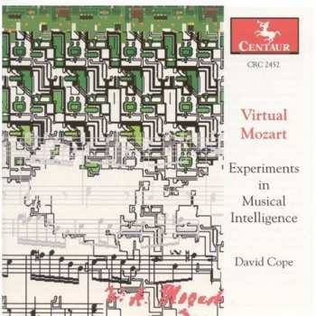 Album David Cope: Virtual Mozart (Experiments In Musical Intelligence)