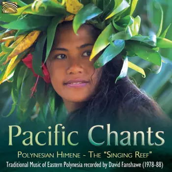 David Fanshawe: Pacific Chants (Polynesian Himene - The "Singing Reef")