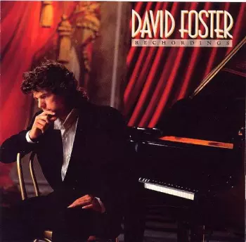 David Foster: Rechordings