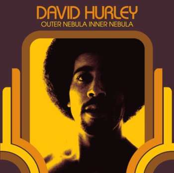Album David Hurley: Outer Nebula Inner Nebula