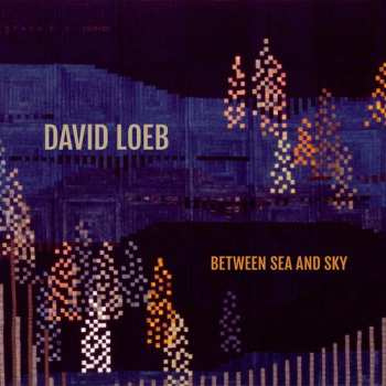 Album David Loeb: Between Sea And Sky