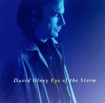 David Olney: Eye Of The Storm