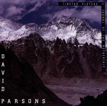 CD David Parsons: Tibetan Plateau + Sounds Of The Mothership