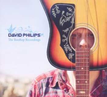 Album David Philips: The Rooftop Recordings