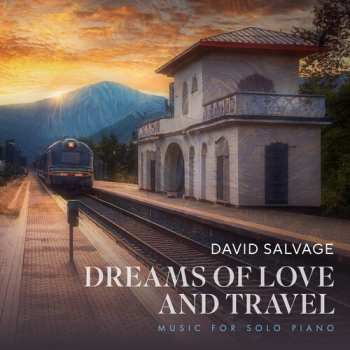 Album David Salvage: David Salvage: Dreams Of Love & Travel