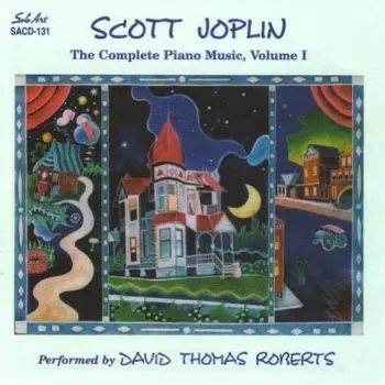 Scott Joplin - The Complete Piano Music, Volume 1