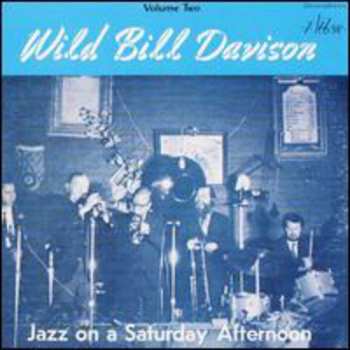 Album Davison,wild Bill: Jazz On A Saturday Afternoon 2