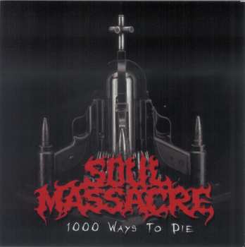 CD Soul Massacre: The Only Thing I Ever Wanted Was To Kill The God / 1000 Ways To Die