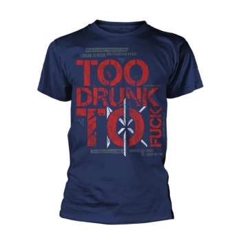 Merch Dead Kennedys: T-shirt Too Drunk To Fuck (navy)