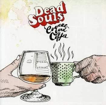Album Dead Souls: Cognac And Coffee