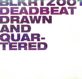 Album Deadbeat: Drawn And Quartered