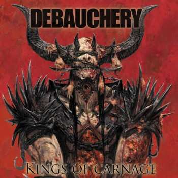 CD Debauchery: Kings Of Carnage