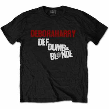 Merch Debbie Harry: T-shirt Def, Dumb & Blonde 