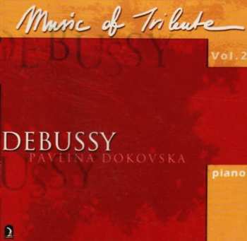 Album Debussy / Bartok / Stravinski / Satie / Dukovska: Music Of Tribute 2