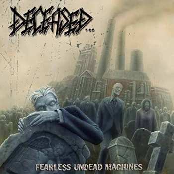2LP Deceased: Fearless Undead Machines