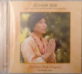 Dechen Shak Dagsay: Dcham Sem