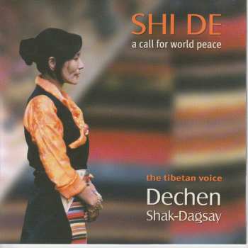 Album Dechen Shak Dagsay: Shi De: A Call For World Peace 