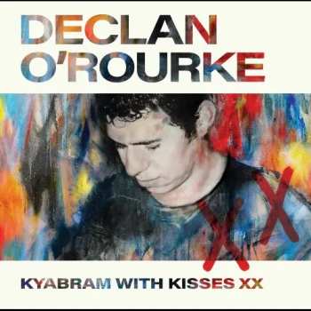 LP Declan O'Rourke: Kyabram with Kisses XX (Record Store Day 2025)