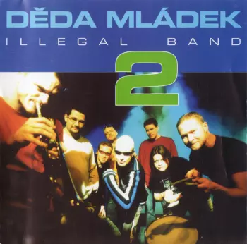 Děda Mládek Illegal Band 2