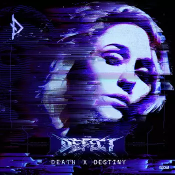 Defect Defect: Death X Destiny