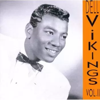 The Dell-Vikings: Dell Vikings Vol. II
