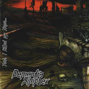 Album Dementia Simplex: Yeah, I Killed My Mama...