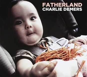 Album Demers,charlie: Fatherland