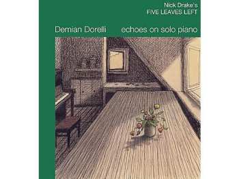 CD Demian Dorelli: Echoes On Solo Piano: Nick Drake's Five Leaves Left