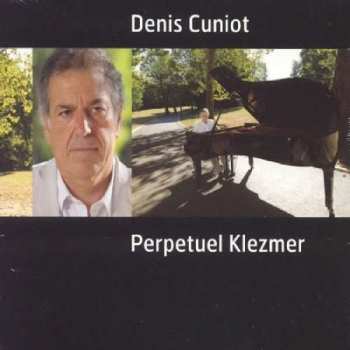 Album Denis Cuniot: Perpetuel Klezmer